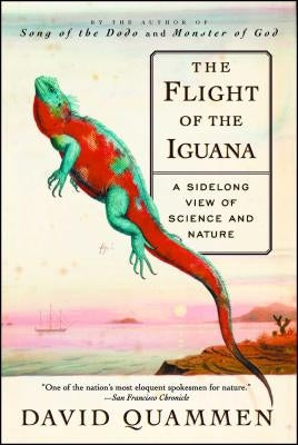 The Flight of the Iguana: A Sidelong View of Science and Nature Paperback Scribner Book Company