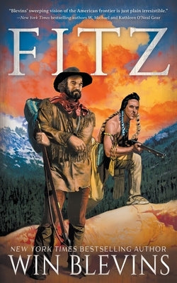 Fitz: A Mountain Man Novel by Blevins, Win
