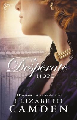 A Desperate Hope Paperback Bethany House Publishers