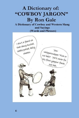 A Dictionary of Cowboy and Western Slang Paperback Createspace Independent Publishing Platform