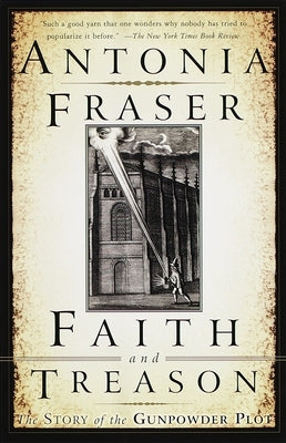Faith and Treason: The Story of the Gunpowder Plot Paperback Anchor Books