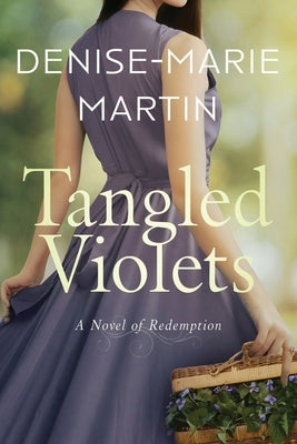 Tangled Violets: A Novel of Redemption Paperback Misericordia Publishing, United States of Ame