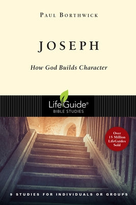 Joseph: How God Builds Character Paperback IVP Bible Studies