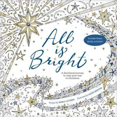 All Is Bright: A Devotional Journey to Color Your Way to Christmas Paperback Tyndale Momentum