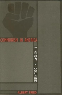 Communism in America: A History in Documents Paperback Columbia University Press