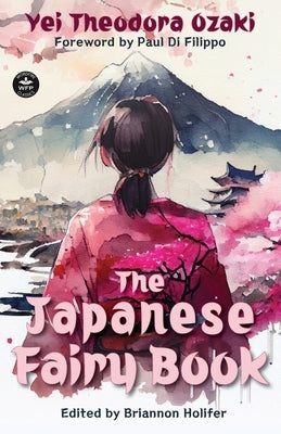The Japanese Fairy Book Paperback Wordfire Press