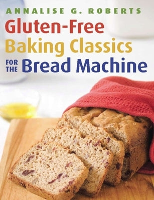 Gluten-Free Baking Classics for the Bread Machine Paperback Agate Surrey