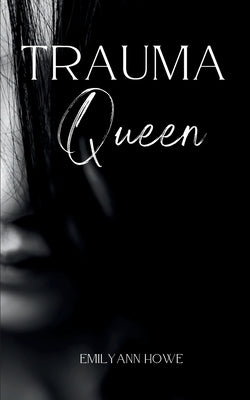 Trauma Queen Paperback Bookleaf Publishing