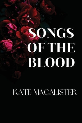 Songs of the Blood Paperback Querencia Press, LLC