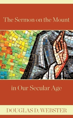 The Sermon on the Mount in Our Secular Age Paperback Regent College Publishing