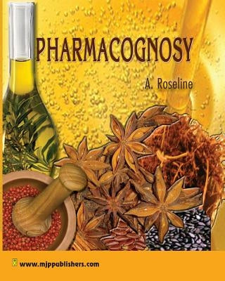 Pharmacognosy by Roseline, A.