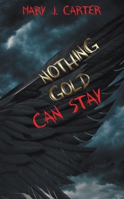 Nothing Gold Can Stay Paperback Wild Rose Press