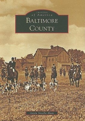 Baltimore County Paperback Arcadia Publishing (SC)
