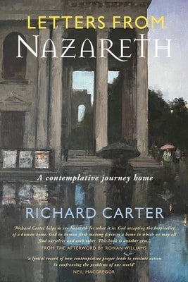 Letters from Nazareth: A Contemplative Journey Home Paperback Canterbury Press Norwich