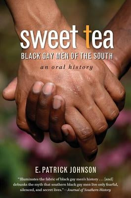 Sweet Tea: Black Gay Men of the South Paperback University of North Carolina Press