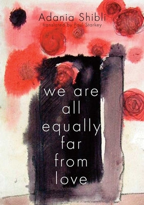 We Are All Equally Far from Love Paperback Clockroot Books