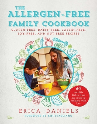 Allergen-Free Family Cookbook: Gluten-Free, Dairy-Free, Casein-Free, Soy-Free, and Nut-Free Recipes Paperback Skyhorse Publishing