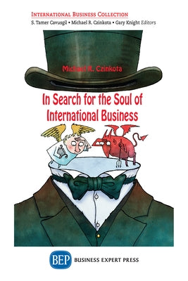 In Search for the Soul of International Business Paperback Business Expert Press