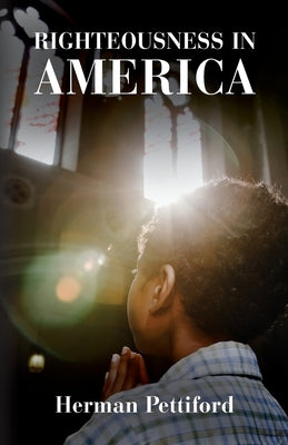 Righteousness In America Paperback Palmetto Publishing