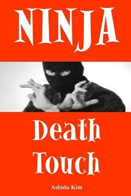 Ninja Death Touch Paperback Lulu.com