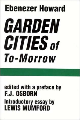 Garden Cities of To-Morrow Paperback MIT Press