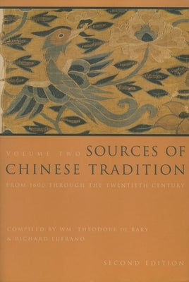 Sources of Chinese Tradition: From 1600 Through the Twentieth Century Paperback Columbia University Press
