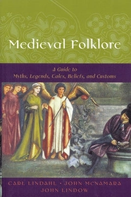 Medieval Folklore: A Guide to Myths, Legends, Tales, Beliefs, and Customs Paperback Oxford University Press, USA