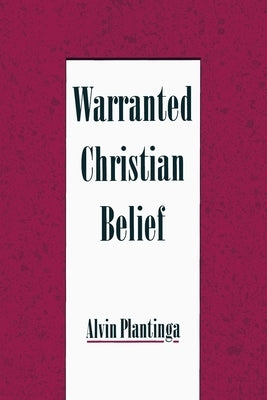 Paperback of Warranted Christian Belief by Oxford University Press, USA showing the book cover with title and author details.