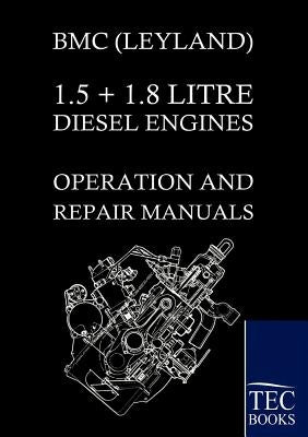Paperback repair manual for BMC Leyland 1.5 and 1.8 Litre Diesel Engines by Salzwasser-Verlag GmbH, showing engine diagrams and instructions.