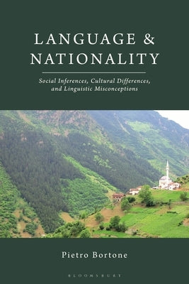Language and Nationality: Social Inferences, Cultural Differences, and Linguistic Misconceptions Paperback Bloomsbury Publishing PLC