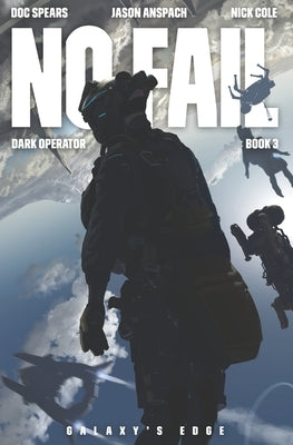 No Fail: A Military Science Fiction Thriller Galaxy's Edge Press