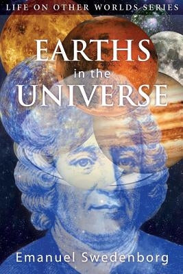 Earths in the Universe: Their Spirits and Inhabitants Paperback Square Circles Publishing