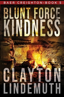 Blunt Force Kindness Paperback Independently Published