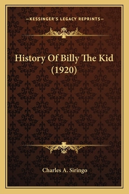 History Of Billy The Kid (1920) Paperback Kessinger Publishing