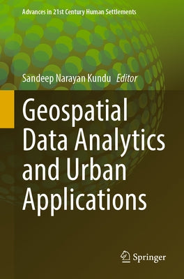 Geospatial Data Analytics and Urban Applications Paperback Springer