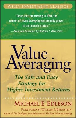 Value Averaging: The Safe and Easy Strategy for Higher Investment Returns Paperback Wiley