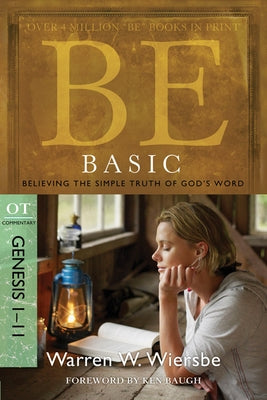 Be Basic: Believing the Simple Truth of God's Word, Genesis 1-11 Paperback David C Cook