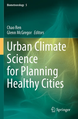 Urban Climate Science for Planning Healthy Cities Paperback Springer