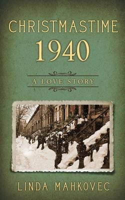 Christmastime 1940: A Love Story Bublish, Inc.