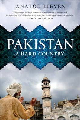 Pakistan: A Hard Country Paperback PublicAffairs