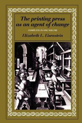 The Printing Press as an Agent of Change Paperback Cambridge University Press