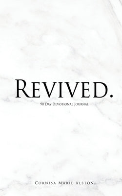 Revived.: 90 Day Devotional Journal Paperback Xulon Press