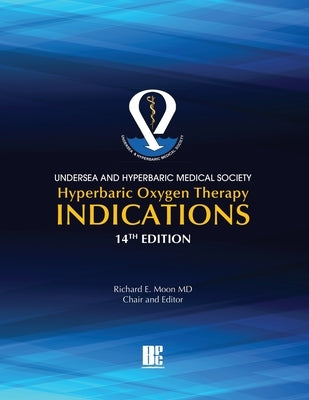 UHMS Hyperbaric Oxygen Therapy Indications, 14th Edition Paperback Best Publishing Company