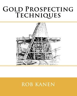 Gold Prospecting Techniques Paperback Minserve (Mineral Services)