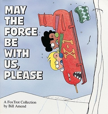 May the Force Be with Us, Please Paperback Andrews McMeel Publishing, LLC