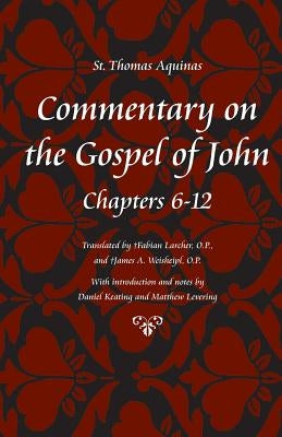 Commentary on the Gospel of John, Books 6-12 Paperback Catholic University of America Press