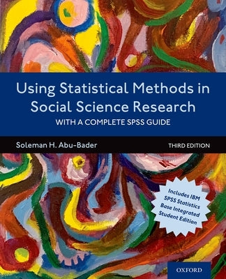 Using Statistical Methods in Social Science Research: With a Complete SPSS Guide Paperback Oxford University Press, USA