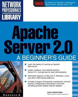 Apache Server 2.0: A Beginner's Guide Paperback McGraw-Hill/Osborne Media