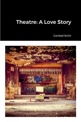 Theatre: A Love Story Paperback Lulu.com