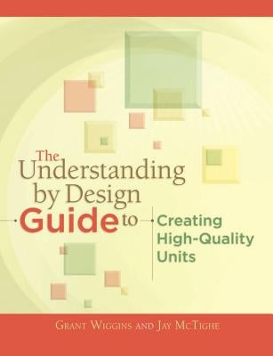 Paperback book titled "The Understanding by Design Guide to Creating High-Quality Units" by ASCD, featuring the cover design.